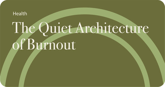 The Quiet Architecture of Burnout